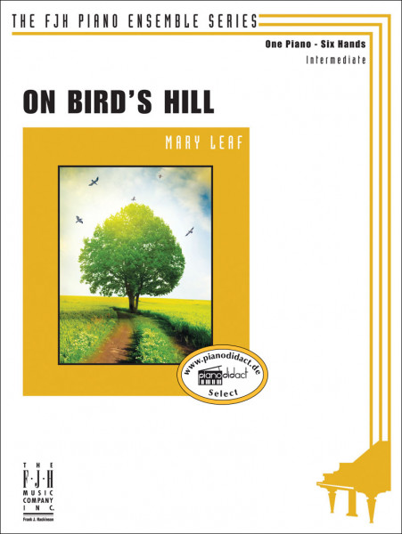 On Bird’s Hill (for 6 Hands)